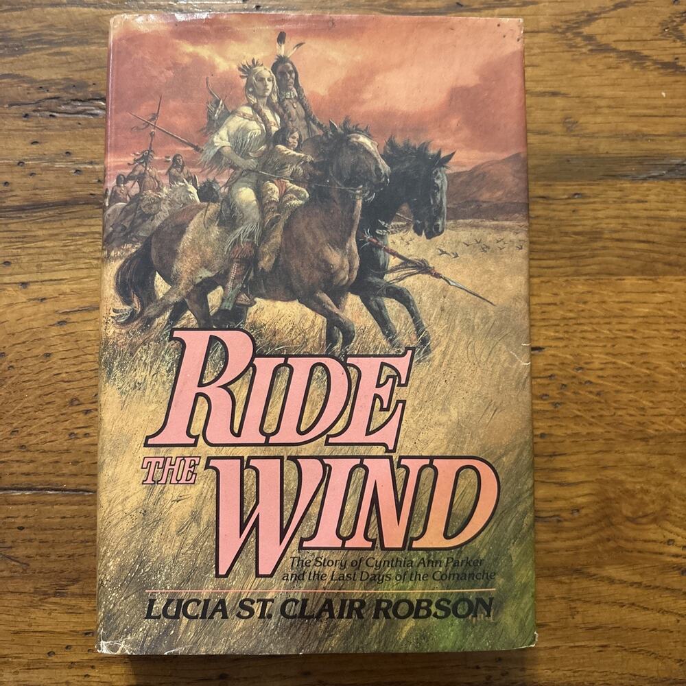 Ride the Wind Lucia St Clair Robson 1982 Hardcover Book Club Edition Dust Jacket